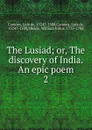 The Lusiad; or, The discovery of India. An epic poem. 2 - Luís de Camões