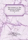 The Lusiad; or, The discovery of India. An epic poem. 1 - Luís de Camões