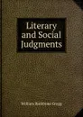 Literary and Social Judgments - William Rathbone Gregg