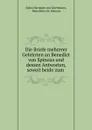 Die Briefe mehrerer Gelehrten an Benedict von Spinoza und dessen Antworten, soweit beide zum . - Julius Hermann von Kirchmann