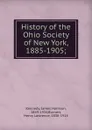 History of the Ohio Society of New York, 1885-1905; - James Harrison Kennedy