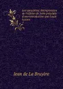 Les caracteres: Reimpression de l.edition de 1696 precedee d.une introduction par Louis Lacour . 1 - Jean de La Bruyère