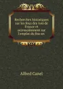 Recherches historiques sur les fous des rois de France et accessoirement sur l.emploi du fou en . - Alfred Canel