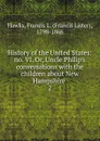 History of the United States: no. VI. Or, Uncle Philip.s conversations with the children about New Hampshire . 2 - Francis Lister Hawks