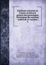 Nobiliaire universel de France, ou Recueil general des genealogies historiques des maisons nobles de ce royaume. 4 - Nicolas Viton Saint-Allais