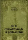 De la consolation de la philosophie - Boethius Boèce