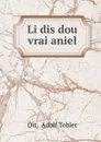 Li dis dou vrai aniel - Adolf Tobler Dit