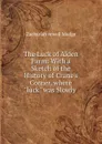 The Luck of Alden Farm: With a Sketch of the History of Crane.s Corner, where 