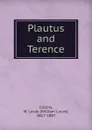 Plautus and Terence - William Lucas Collins