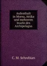 Aufenthalt in Morea, Attika und mehreren Inseln des Archipelagus - C.M. Schrebian