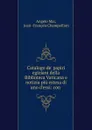 Catalogo de. papiri egiziani della Biblioteca Vaticana e notizia piu estesa di uno d.essi: con . - Angelo Mai