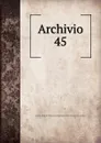 Archivio. 45 - Società romana di storia patria