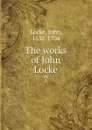 The works of John Locke. 7 - John Locke