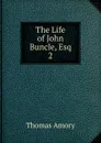 The Life of John Buncle, Esq. 2 - Thomas Amory