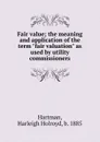 Fair value; the meaning and application of the term 