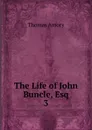 The Life of John Buncle, Esq. 3 - Thomas Amory