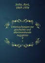 Untersuchungen zur geschichte und altertumskunde Aegyptens. 4 - Kurt Sethe