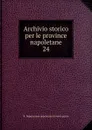 Archivio storico per le province napoletane. 24 - R. Deputazione napoletana di storia patria