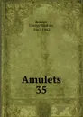 Amulets. 35 - George Andrew Reisner