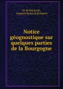 Notice geognostique sur quelques parties de la Bourgogne - M. de Bonnard