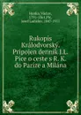 Rukopis Kralodvorsky. Pripojen dennik J.L. Pice o ceste s R. K. do Parize a Milana - Vaclav Hanka