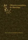 OEuvres completes de Marivaux. 6 - Pierre Carlet de Chamblain de Marivaux