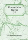 Sammtliche Werke. 37 - C.M. Wieland