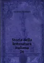 Storia della letteratura italiana. 26 - Girolamo Tiraboschi