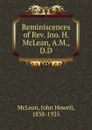 Reminiscences of Rev. Jno. H. McLean, A.M., D.D - John Howell McLean