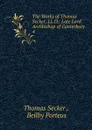 The Works of Thomas Secker, LL.D.: Late Lord Archbishop of Canterbury. 4 - Thomas Secker