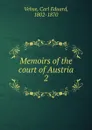 Memoirs of the court of Austria. 2 - Carl Eduard Vehse