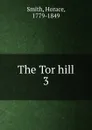 The Tor hill. 3 - Horace Smith