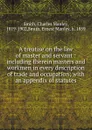 A treatise on the law of master and servant : including therein masters and workmen in every description of trade and occupation; with an appendix of statutes - Charles Manley Smith