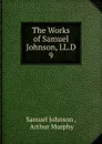 The Works of Samuel Johnson, LL.D. 9 - Johnson Samuel