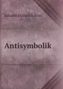 Antisymbolik - Johann Heinrich Voss