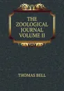 THE ZOOLOGICAL JOURNAL VOLUME II - Thomas Bell
