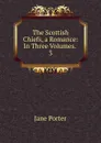 The Scottish Chiefs, a Romance: In Three Volumes. . 3 - Jane Porter