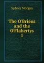 The O.Briens and the O.Flahertys. 1 - Sydney Morgan