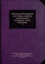 Oeuvres de Montesquieu avec eloges, analyses, commentaires, remarques, notes, refutations . 7 - Charles Louis de Secondat Montesquieu