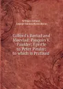 Gifford.s Baviad and Maeviad: Pasquin V. Faulder; Epistle to Peter Pindar; to which is Prefixed . - William Gifford