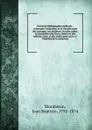 Precis de bibliographie medicale : contenant l.indication et la classification des ouvrages, les meilleurs, les plus utiles; la description des livres, deluxe et des editions rares, et des tables pour servir a l.histoire de la medecine - Jean Baptiste Monfalcon