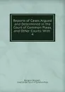 Reports of Cases Argued and Determined in the Court of Common Pleas, and Other Courts: With . 4 - Peregrine Bingham