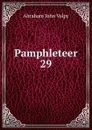 Pamphleteer. 29 - Abraham John Valpy