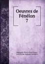 Oeuvres de Fenelon. 7 - Caron Augustin Pierre