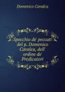 Specchio de. peccati del p. Domenico Cavalca, dell. ordine de. Predicatori - Domenico Cavalca