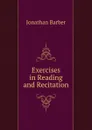 Exercises in Reading and Recitation - Jonathan Barber