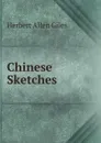 Chinese Sketches - Giles Herbert Allen