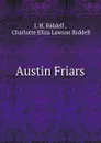 Austin Friars - J.H. Riddell