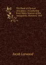 The Book of Clerical Anecdotes: A Gathering from Many Sources of the Antiquities, Humours, and . - Jacob Larwood