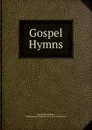 Gospel Hymns - James Hall Brookes